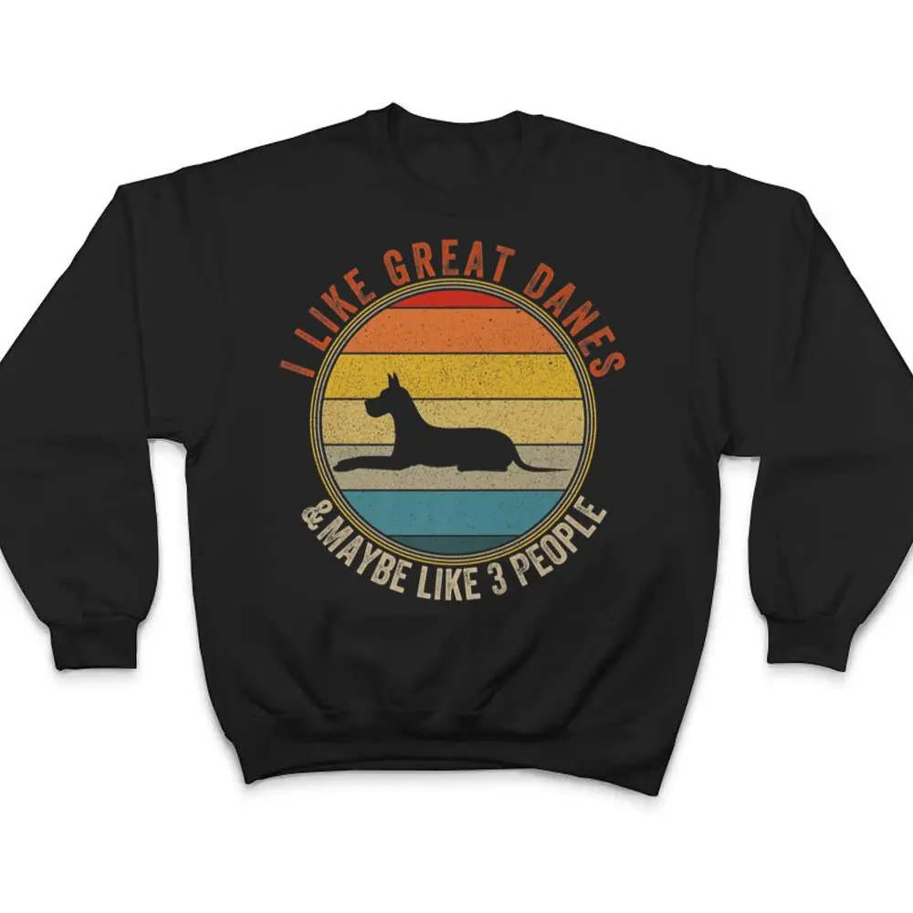 I-Like-GREAT-DANES-Dogs-And-Maybe-3-People-T-Shirt-4 I Like GREAT DANES-Dogs And-Maybe 3 People T Shirt