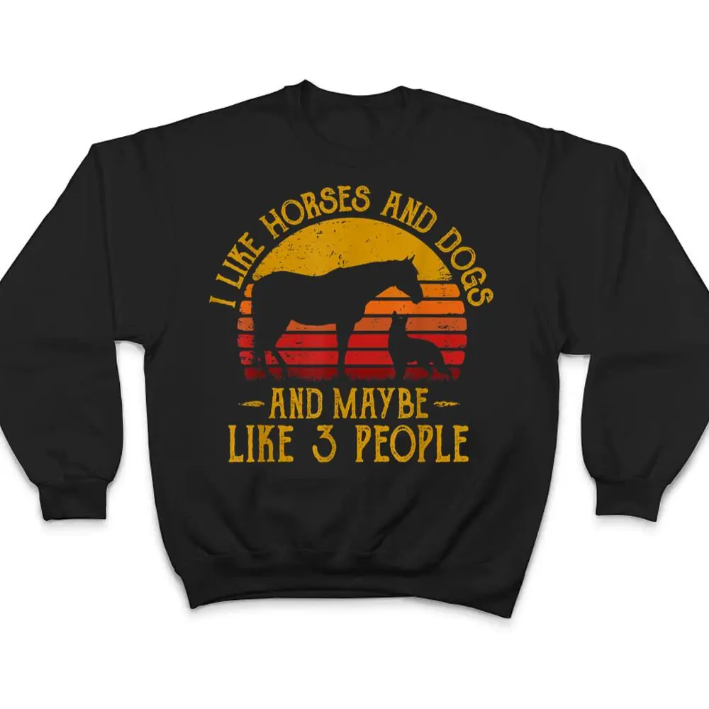 I-Like-Horses-Dogs-And-Maybe-3-People-Dog-Lover-Horse-Rider-T-Shirt-4 I Like Horses Dogs And Maybe 3 People Dog Lover Horse Rider T Shirt