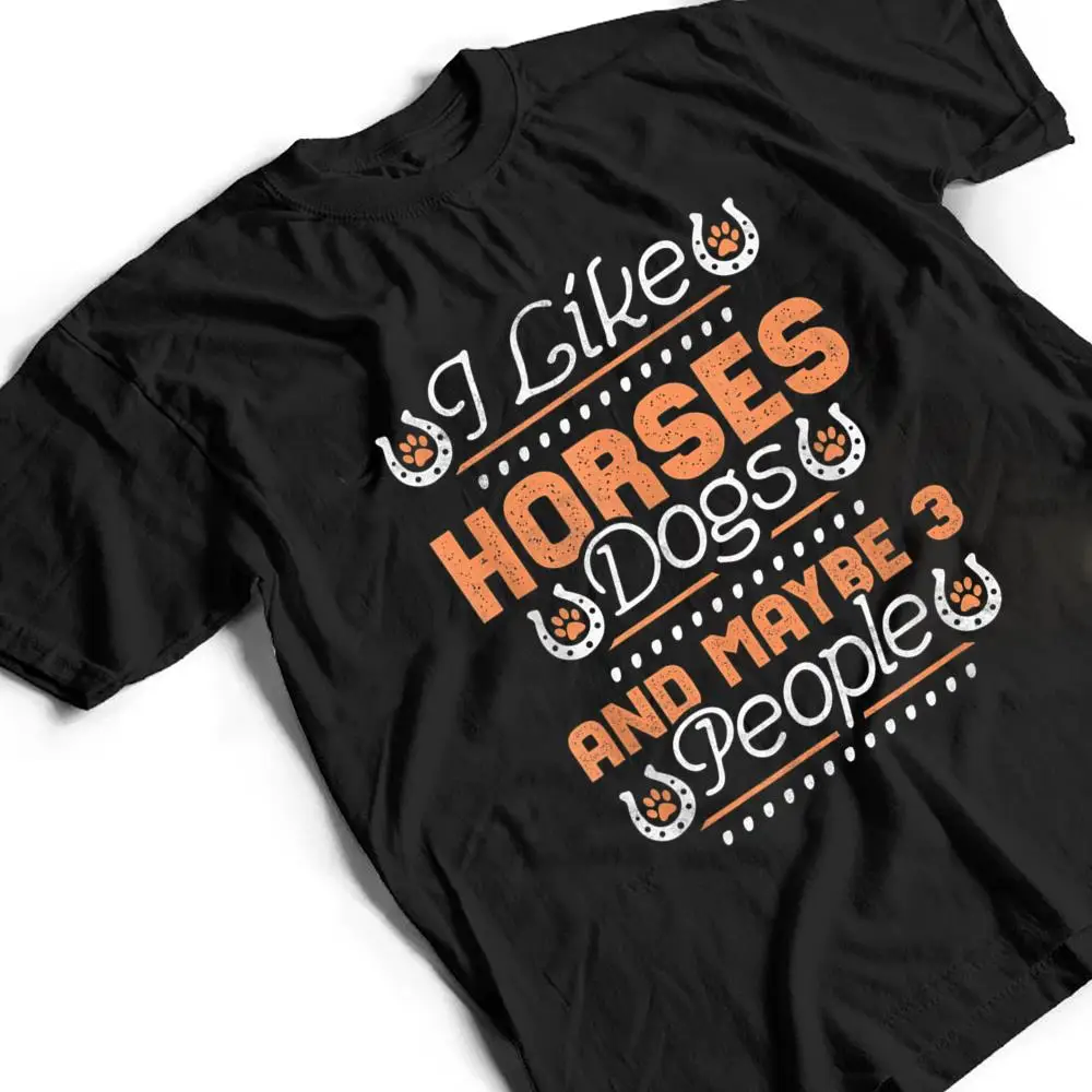 I-Like-Horses-Dogs-And-Maybe-3-People-T-Shirt-2 I Like Horses, Dogs And Maybe 3 People T Shirt