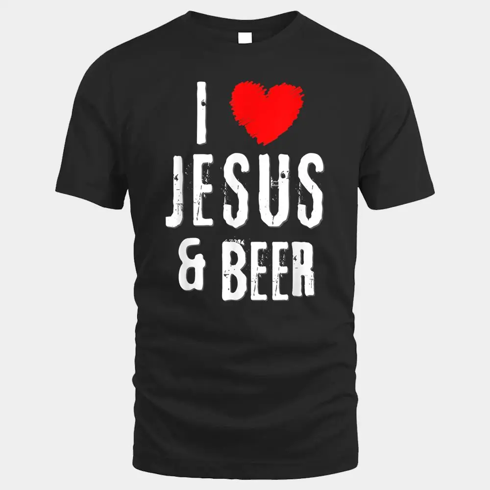 I Love JESUS and BEER