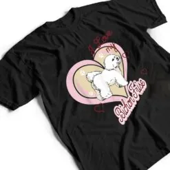 I Love My Bichon Frise Dog Breed Animal Gift Dogs T Shirt I Love My Bichon Frise Dog Breed Animal Gift Dogs T Shirt