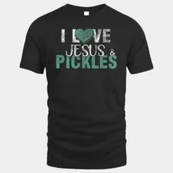 I Love Pickles & Jesus Funny Pickle Quote Christianity