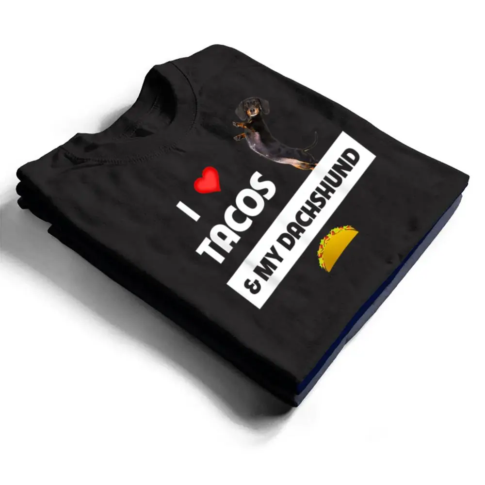 I-Love-Tacos-and-My-Dachshund-Wiener-Dog-Mexican-Food-Lovers-T-Shirt-1 I Love Tacos and My Dachshund Wiener Dog Mexican Food Lovers T Shirt