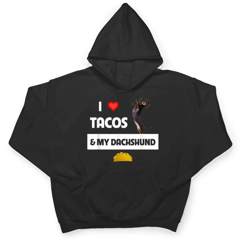 I-Love-Tacos-and-My-Dachshund-Wiener-Dog-Mexican-Food-Lovers-T-Shirt-3 I Love Tacos and My Dachshund Wiener Dog Mexican Food Lovers T Shirt