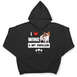 I Love Wine and My Papillon Mom Dad Dog Drinking Pet Parent T Shirt I Love Wine and My Papillon Mom Dad Dog Drinking Pet Parent T Shirt