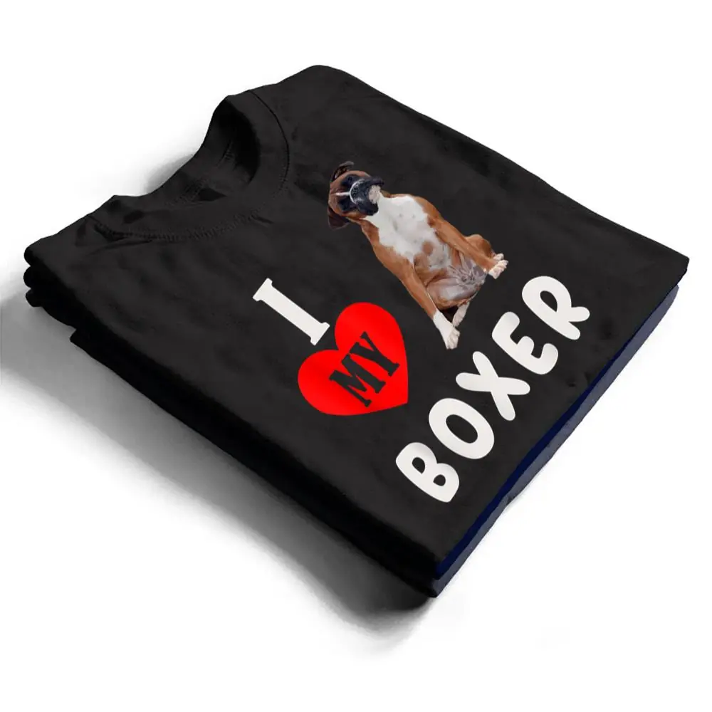 I-Love-my-Boxer-Dog-Pet-Lover-Mom-Dad-Apparel-T-Shirt-1 I Love my Boxer Dog Pet Lover Mom Dad Apparel T Shirt