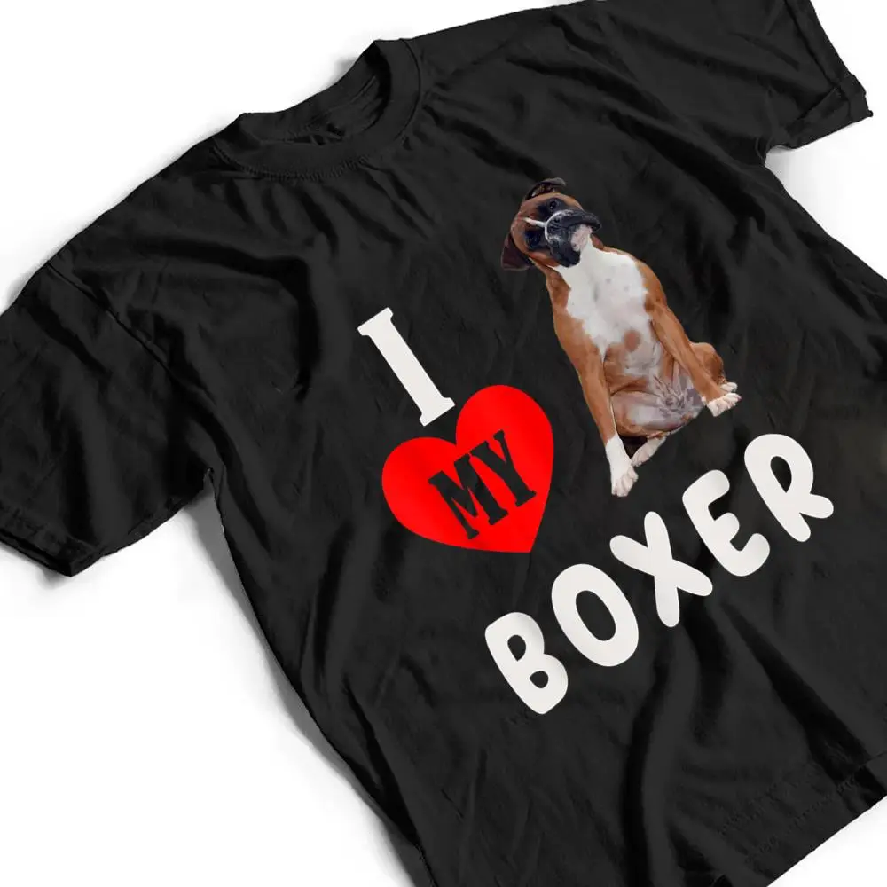 I-Love-my-Boxer-Dog-Pet-Lover-Mom-Dad-Apparel-T-Shirt-2 I Love my Boxer Dog Pet Lover Mom Dad Apparel T Shirt