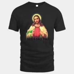 I Never Said That - Jesus