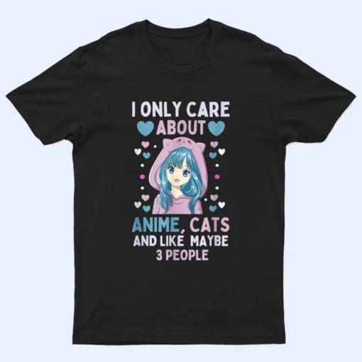 I Only Care About Anime & Cats and Like 3 People Japan Anime T Shirt