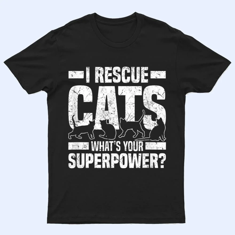 I Rescue Cats What S Your Superpower USA Flag Rescue Cat T Shirt I Rescue Cats What S Your Superpower USA Flag Rescue Cat T Shirt
