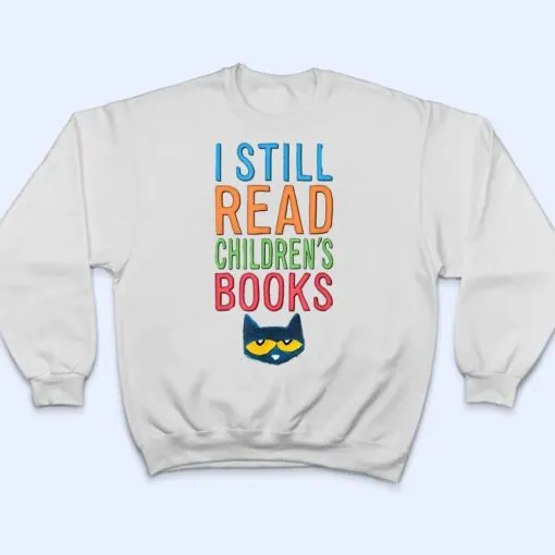 I Still Read Children's Books Cute Cat Read Book T Shirt