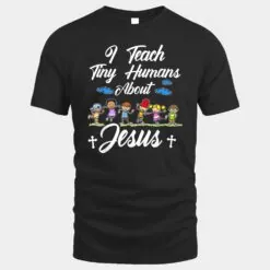 I Teach Tiny Humans About Jesus Sunday School Teacher Kids