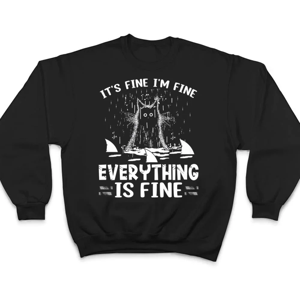ITS-FINE-IM-FINE-EVERYTHING-IS-FINE-CAT-FUNNY-Ver-1-T-Shirt-4 IT'S FINE I'M FINE EVERYTHING IS FINE CAT FUNNY Ver 1 T Shirt