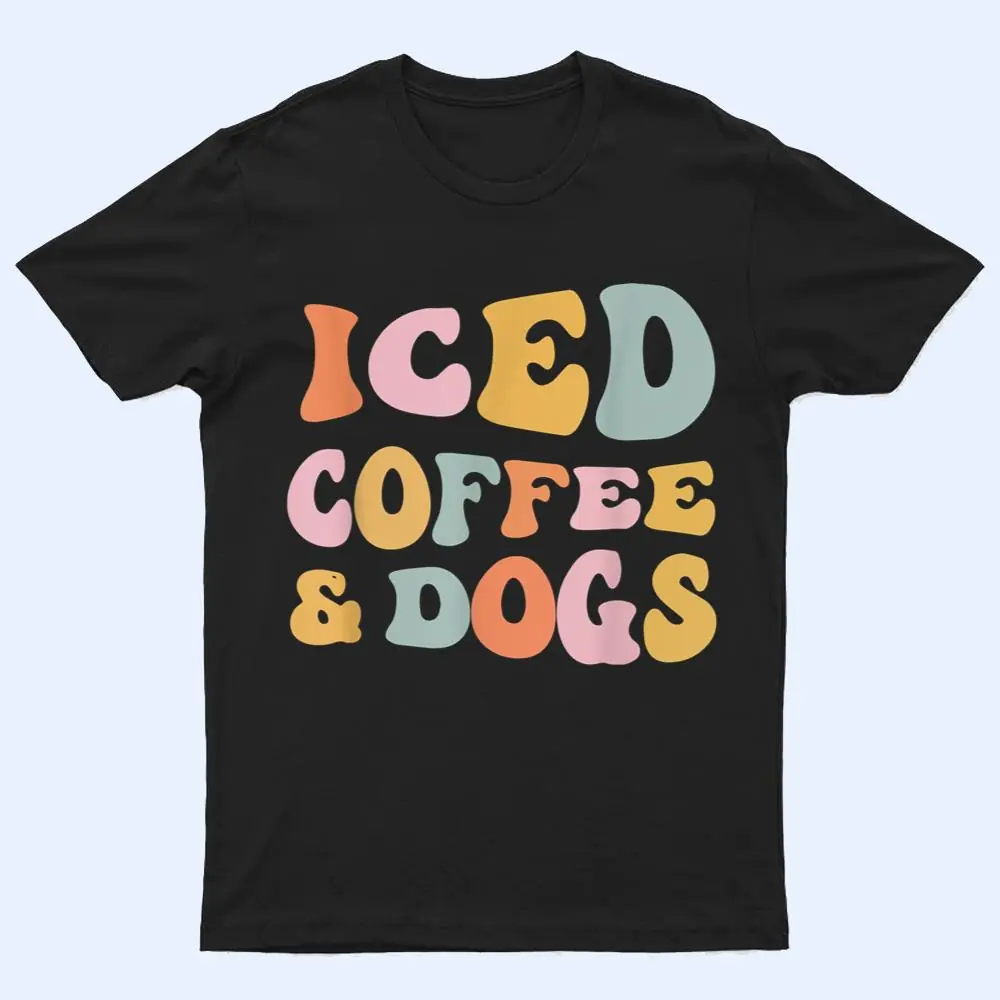 Iced Coffee and Dogs Funny Retro Vintage T Shirt Iced Coffee and Dogs Funny Retro Vintage T Shirt