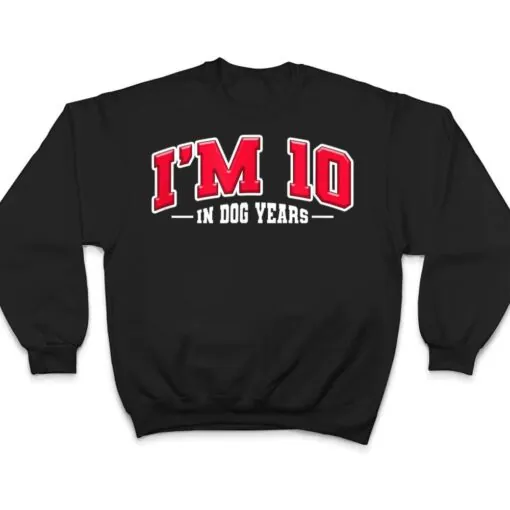 I'm 10 In Dog Years 70 Years Old 70th Birthday Party T Shirt