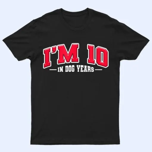 I'm 10 In Dog Years 70 Years Old 70th Birthday Party T Shirt