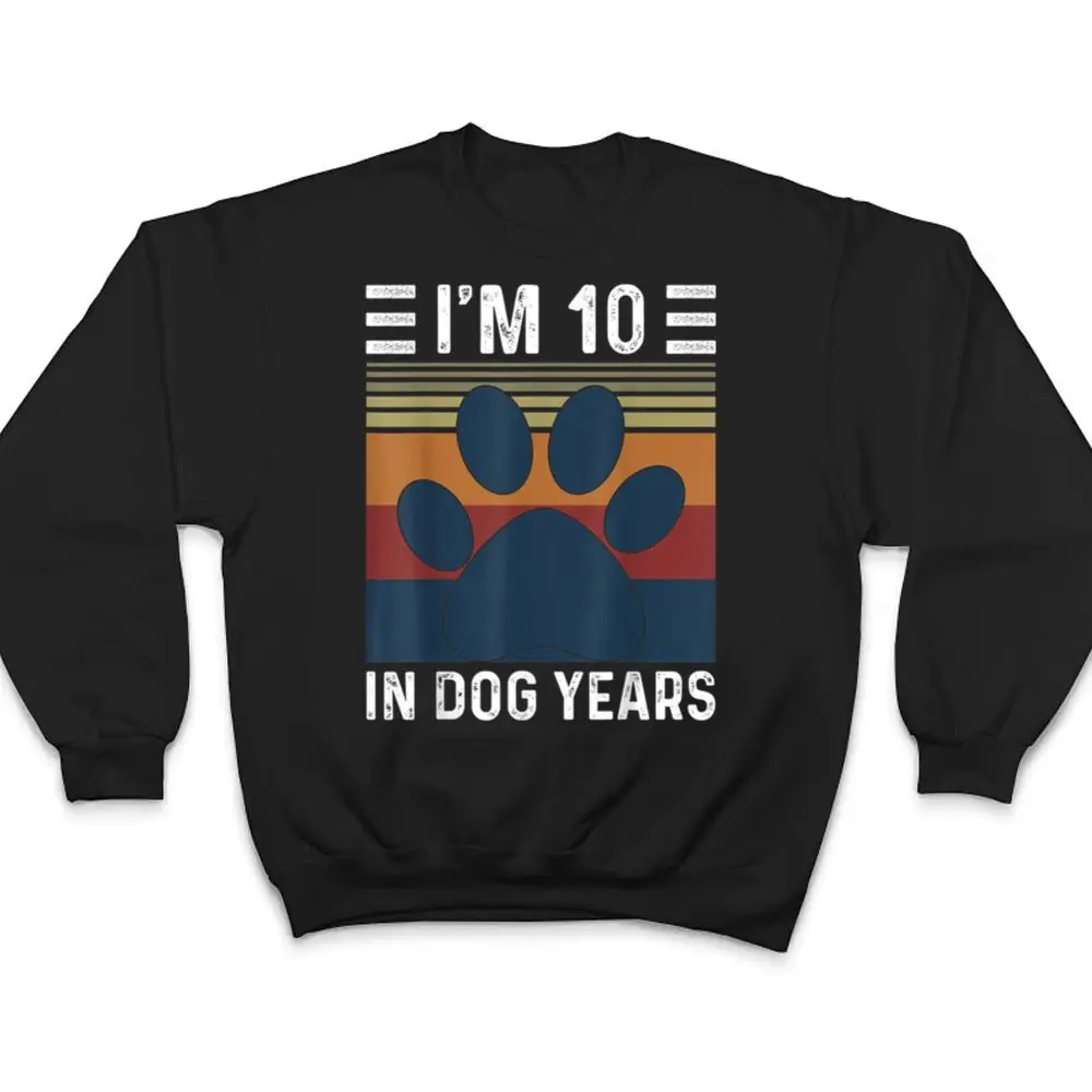 Im-10-In-Dog-Years-70th-Birthday-Vintage-Funny-70-Year-Old-T-Shirt-4 I'm 10 In Dog Years 70th Birthday Vintage Funny 70 Year Old T Shirt