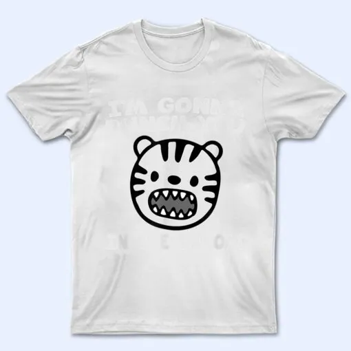 I'm Gonna Punch You In The Throat Funny Lion Cat T Shirt