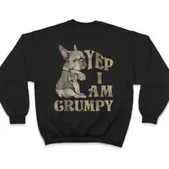 I'm Grumpy Funny Dog T Shirt I'm Grumpy Funny Dog T Shirt