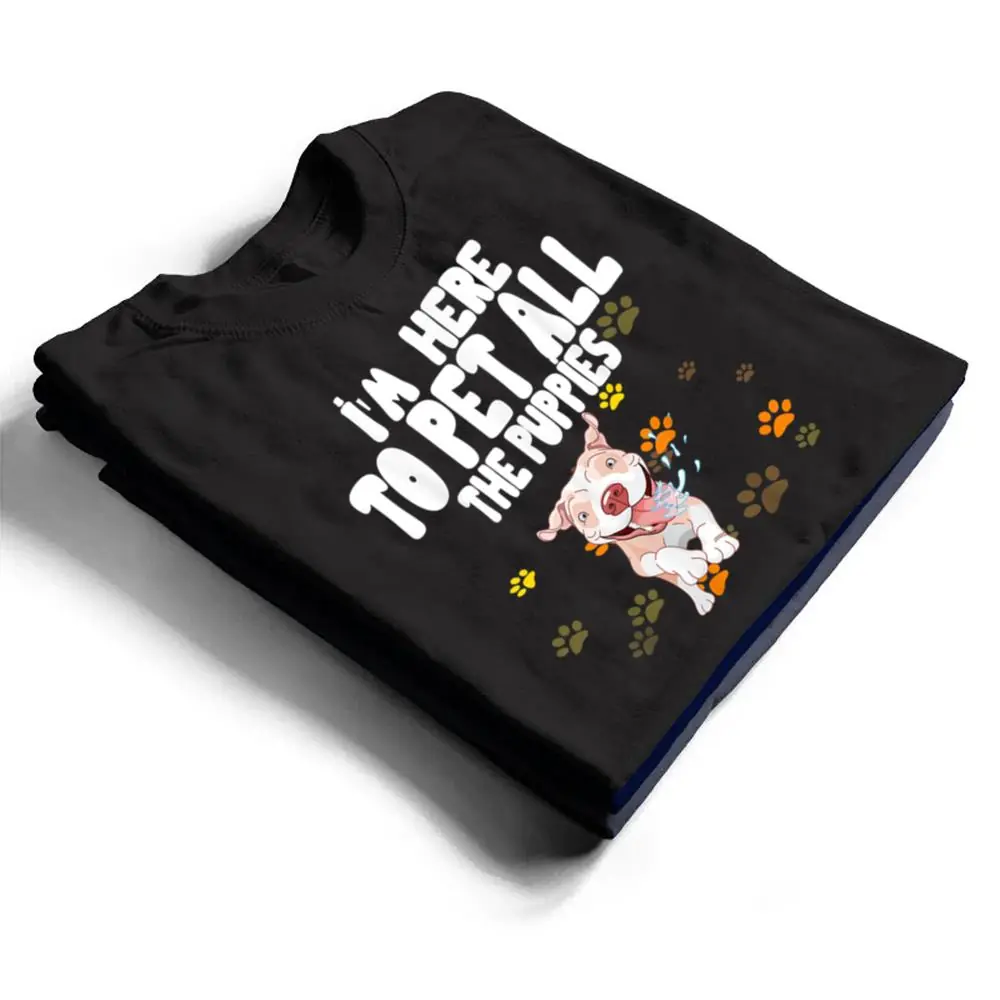 Im-Here-To-Pet-All-The-Puppies-Cute-Puppies-Lovers-T-Shirt-1 I'm Here To Pet All The Puppies Cute Puppies Lovers T Shirt