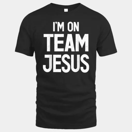 I'm On Team Jesus Christian