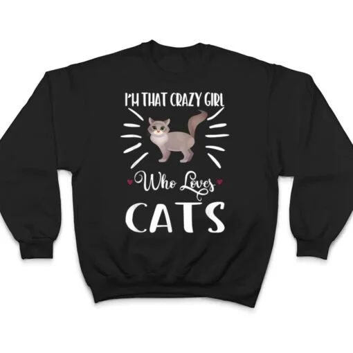 I'm That Crazy Girl Who Loves Cats T shirt Cat print Shirt T Shirt