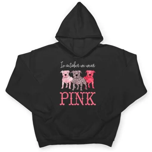 In October We Wear Pink Breast Cancer Awareness Pitbull Dog T Shirt