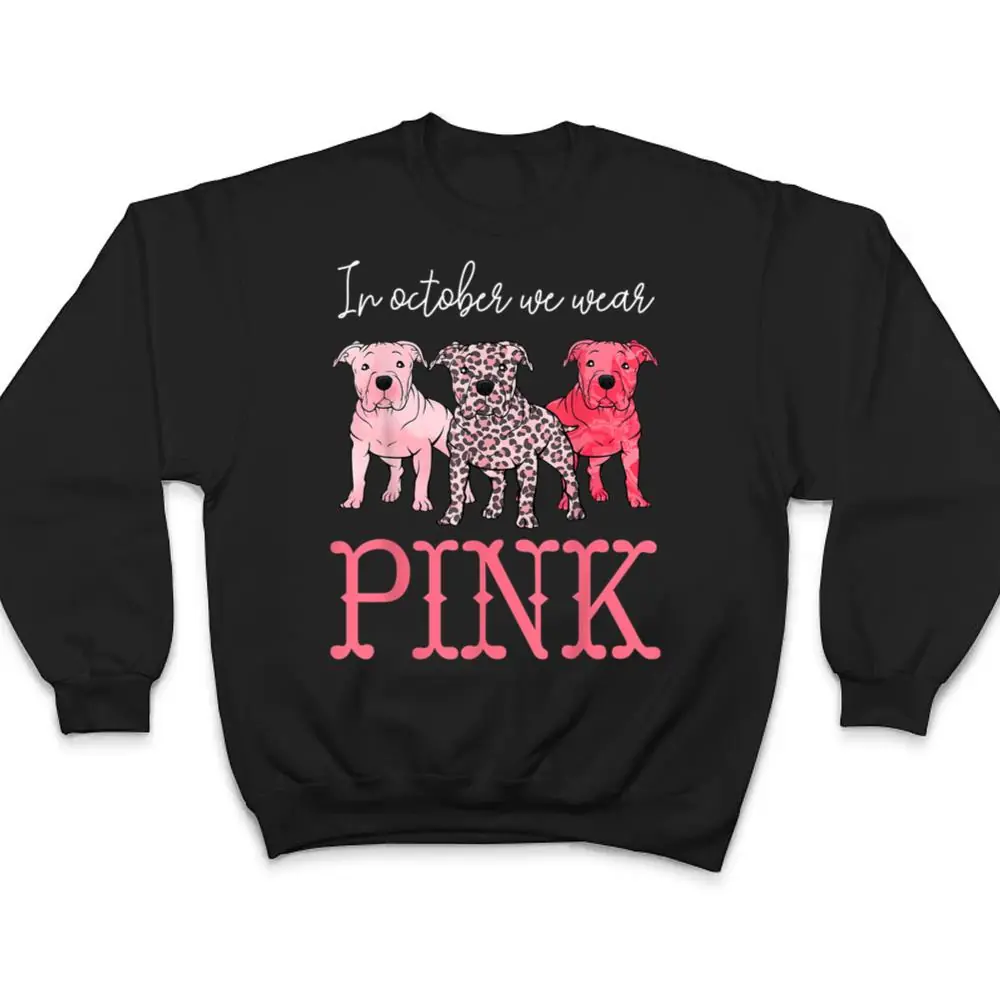 In-October-We-Wear-Pink-Breast-Cancer-Awareness-Pitbull-Dog-T-Shirt-4 In October We Wear Pink Breast Cancer Awareness Pitbull Dog T Shirt