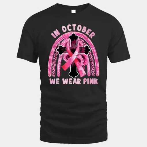 In October We Wear Pink Jesus Cross Breast Cancer Awareness