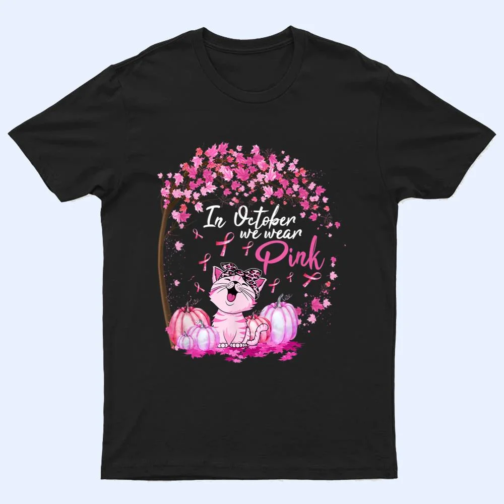 In October We Wear Pink Leopard Cat Breast Cancer Awareness T Shirt In October We Wear Pink Leopard Cat Breast Cancer Awareness T Shirt