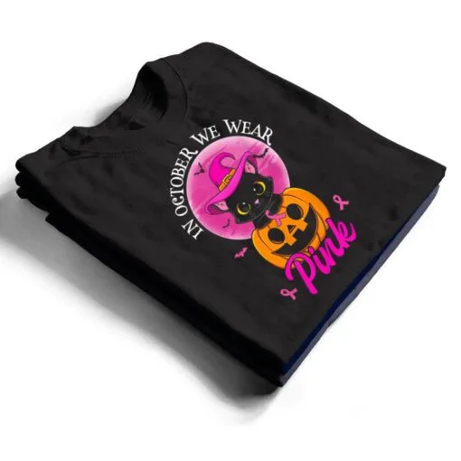 In October We Wear Pink Witch Cat Halloween Breast Cancer T Shirt