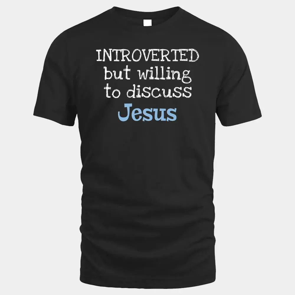 Introverted But Willing To Discuss Jesus Ver 1 Introverted But Willing To Discuss Jesus Ver 1