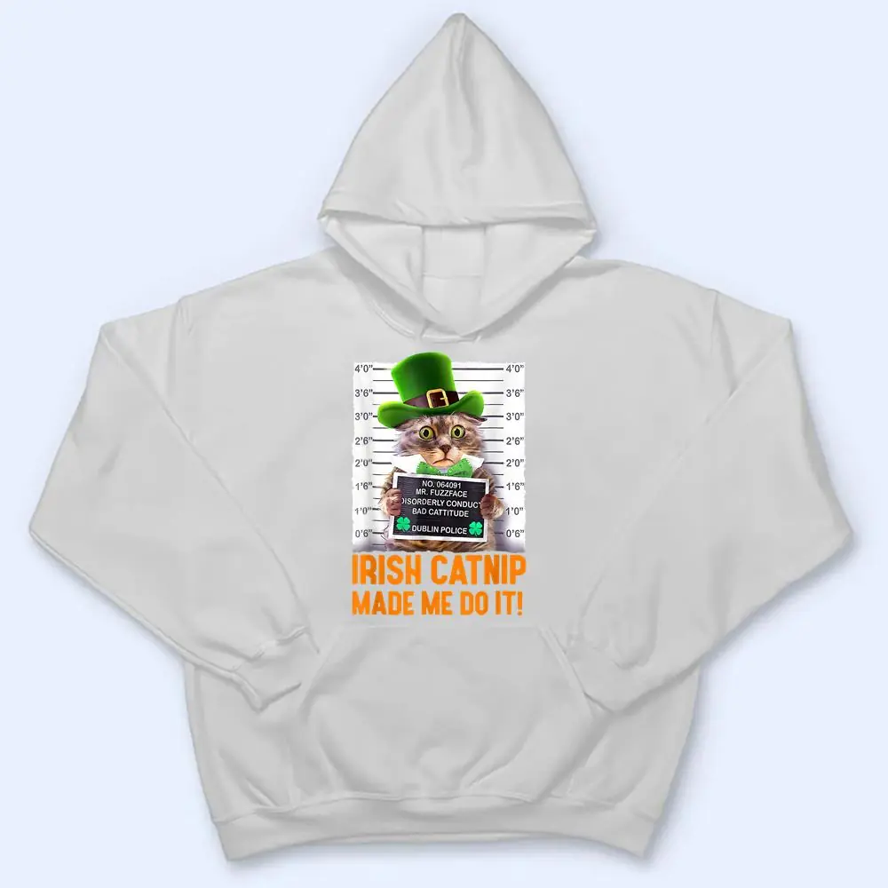 Irish-Catnip-Made-Me-Do-It-Funny-St-Patricks-Day-Cat-T-Shirt-3 Irish Catnip Made Me Do It! Funny St Patrick's Day Cat T Shirt