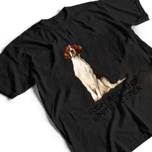 Irish Red and White Setter Crazy Dog Lover T Shirt