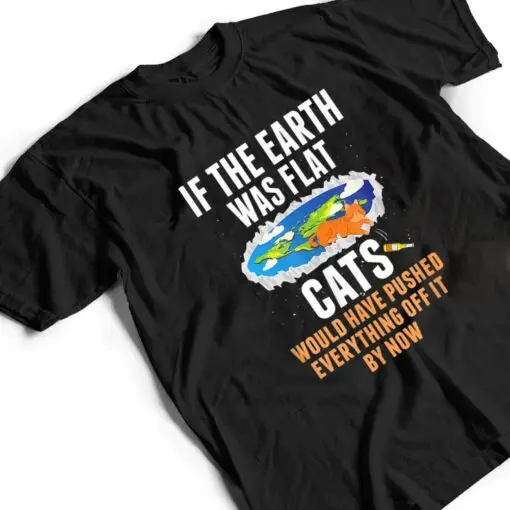 It S Flat Earth Cat Kitten Science Conspiracy Flat Earther T Shirt