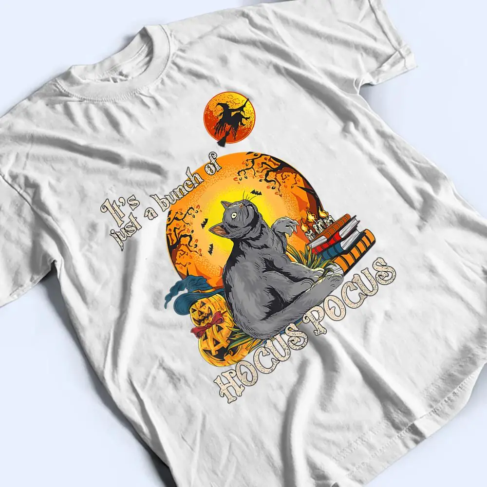 It-S-Just-A-Bunch-Of-Hocus-Pocus-Halloween-Black-Cat-T-Shirt-2 It S Just A Bunch Of Hocus Pocus Halloween Black Cat T Shirt