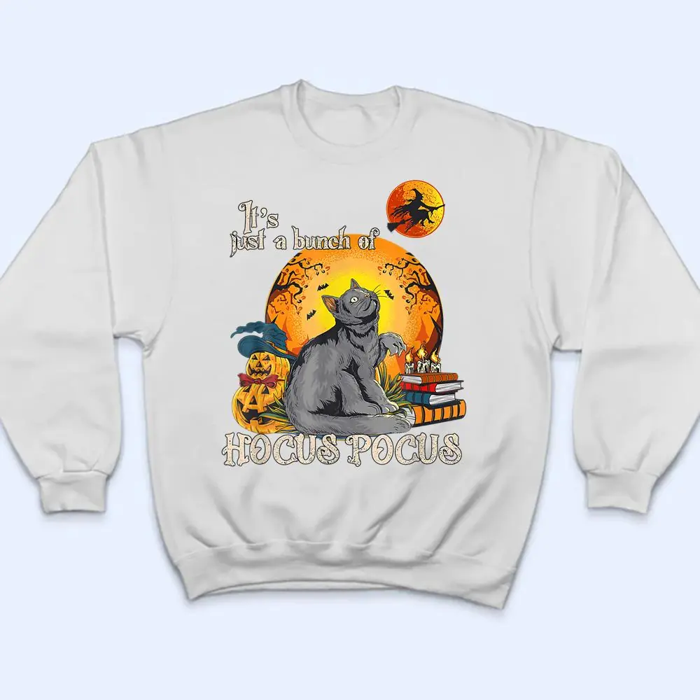 It-S-Just-A-Bunch-Of-Hocus-Pocus-Halloween-Black-Cat-T-Shirt-4 It S Just A Bunch Of Hocus Pocus Halloween Black Cat T Shirt