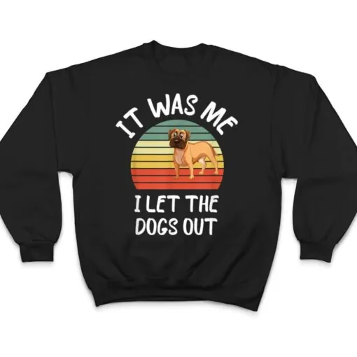 It Was Me I Let The Dogs Out Lover Distressed T Shirt