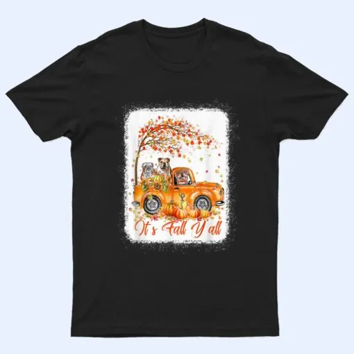 It's Fall Y'all Bulldog Riding Truck Pumpkin Autumn Fall T Shirt