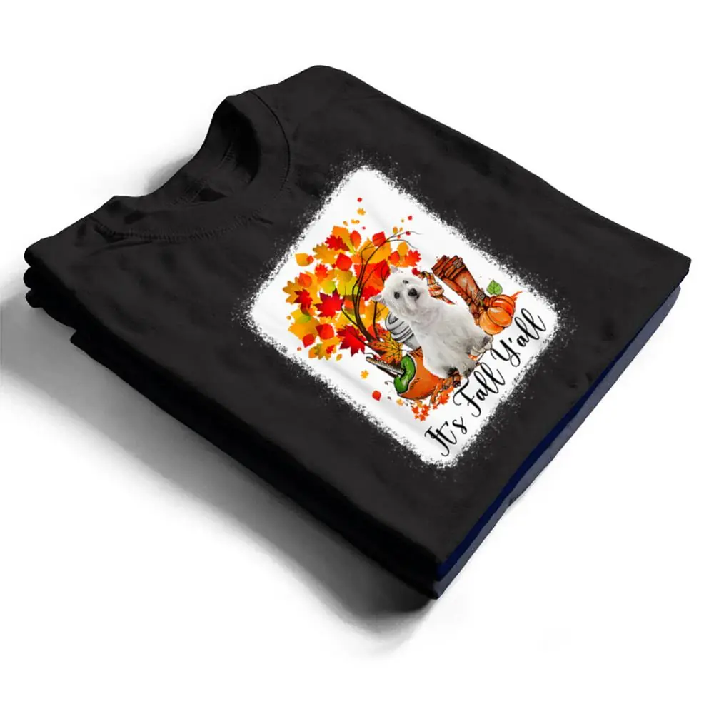 Its-Fall-Yall-Westie-Dog-Halloween-Thanksgiving-T-Shirt-1 It's Fall Y'all Westie Dog Halloween Thanksgiving T Shirt