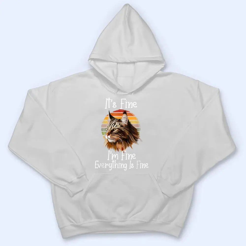 Its-Fine-Im-Fine-Everything-Is-Fine-Maine-Coon-Meow-Cat-T-Shirt-3 It's Fine I'm Fine Everything Is Fine Maine Coon Meow Cat T Shirt