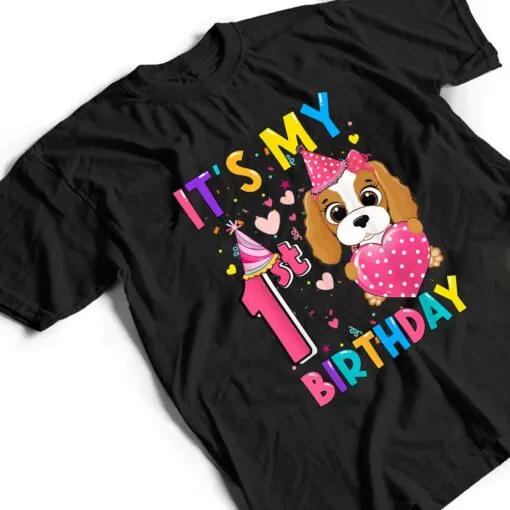 It's My 1st Birthday Girl Funny Dog Birthday 2021 Year Old T Shirt