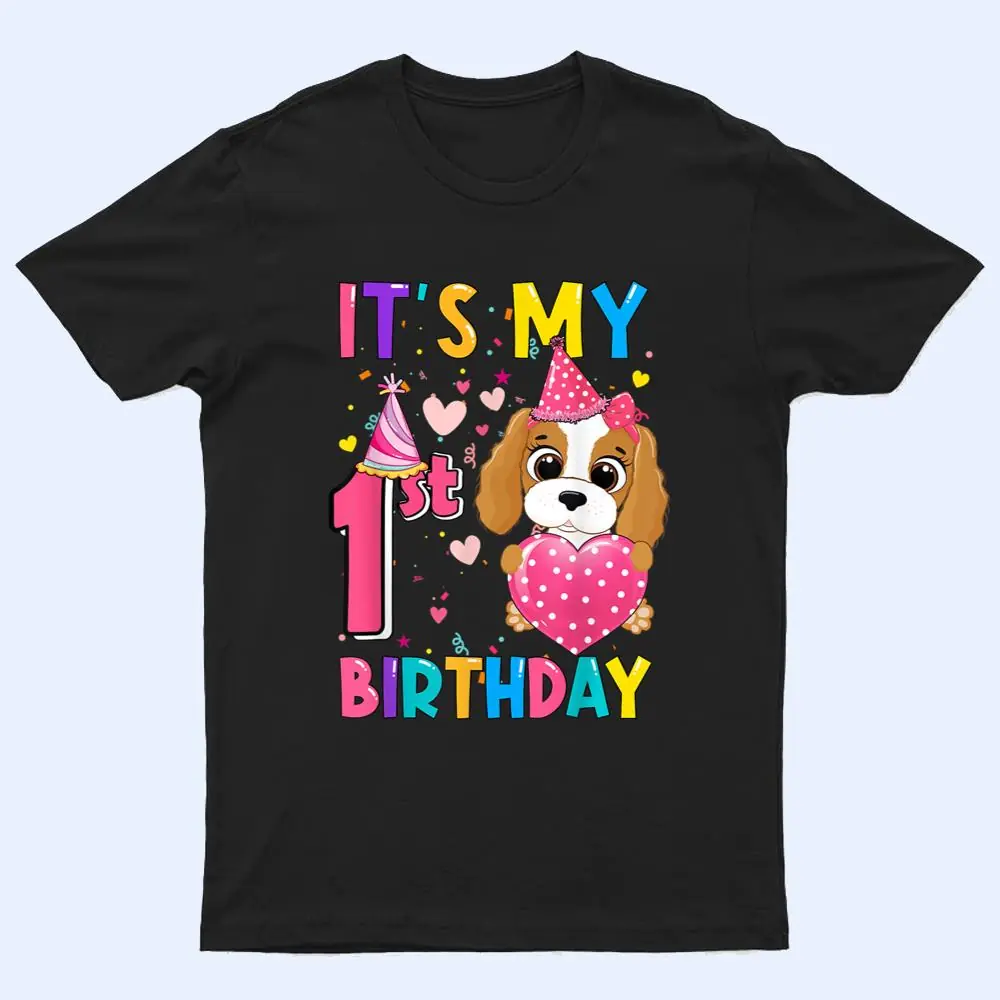It's My 1st Birthday Girl Funny Dog Birthday 2021 Year Old T Shirt It's My 1st Birthday Girl Funny Dog Birthday 2021 Year Old T Shirt