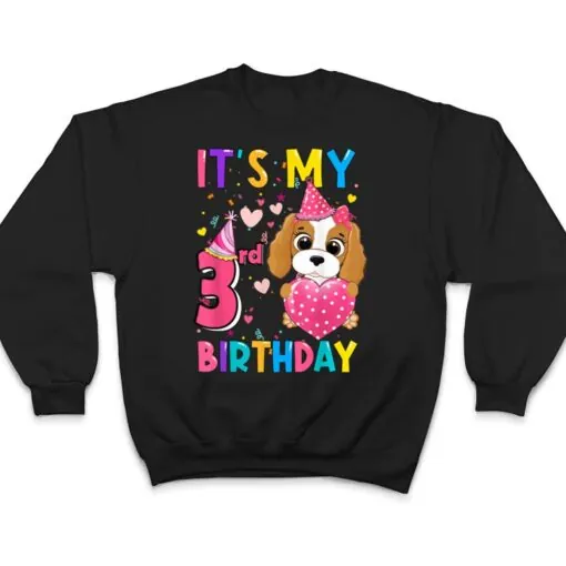 It's My 3rd Birthday Girl Funny Dog Birthday 2019 Year Old T Shirt