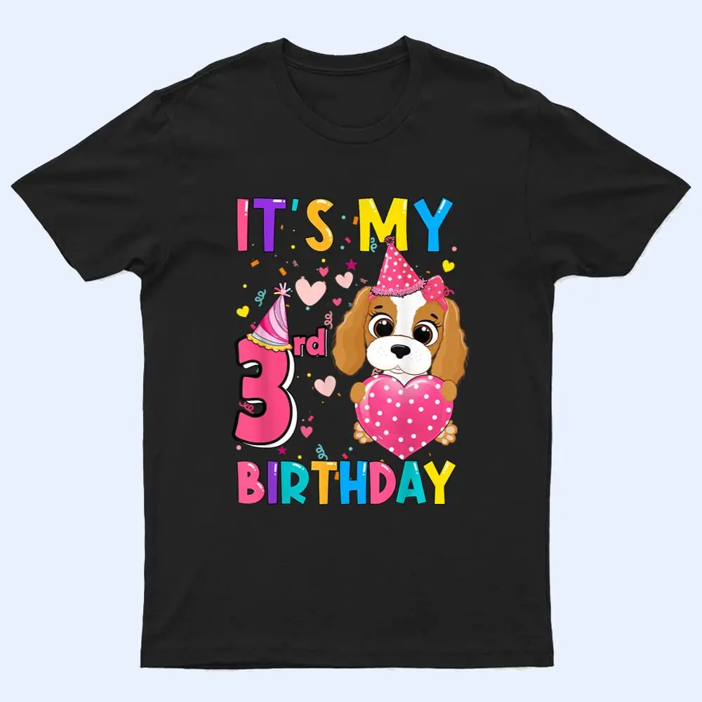 It's My 3rd Birthday Girl Funny Dog Birthday 2019 Year Old T Shirt It's My 3rd Birthday Girl Funny Dog Birthday 2019 Year Old T Shirt