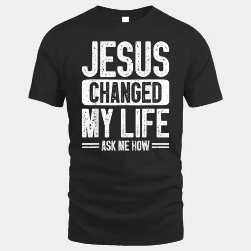 Jesus Changed My Life Asked Me How  Christ Jesus