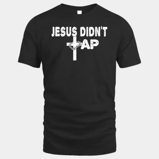 Jesus Didn't Tap!