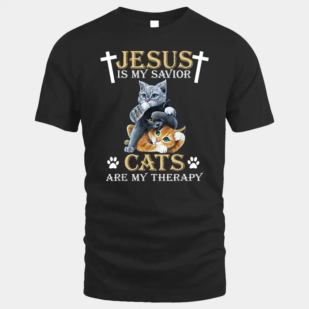 Jesus Is Savior Cats Are My Therapy Christian Funny Cat Jesus Is Savior Cats Are My Therapy Christian Funny Cat