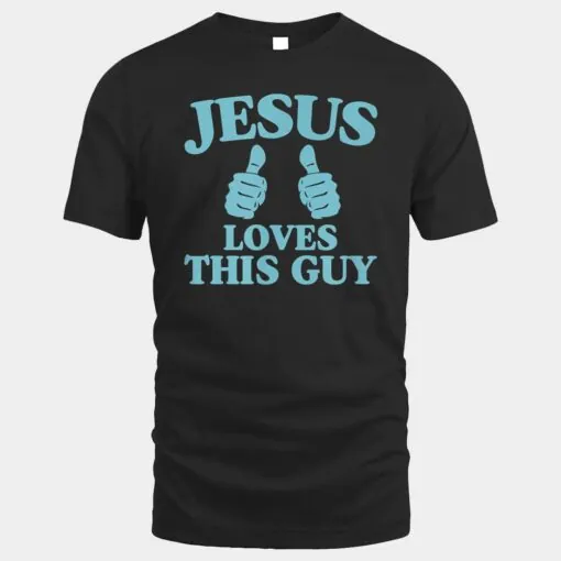 Jesus Loves This Guy Trendy Funny Christian Two Thumbs