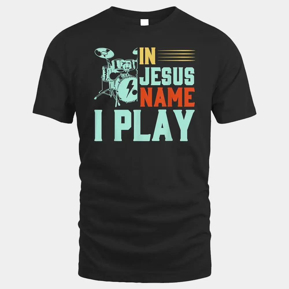 Jesus Name I Play Drums Sticks Religious Christian Drummer Jesus Name I Play Drums Sticks Religious Christian Drummer